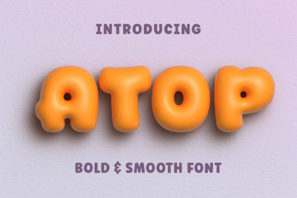 Atop: The Friendly Display Font for Every Creative Project