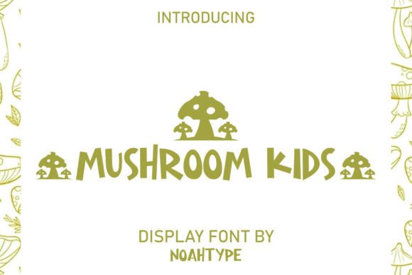 Bringing Whimsy to the Page: The Power of the Mushroom Kids Typeface