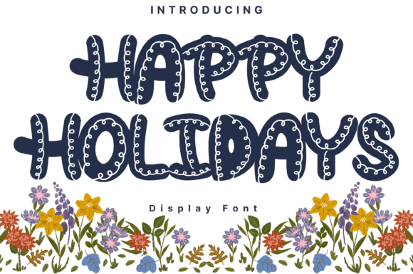 Happy Holiday: A Whimsical Typeface for Standout Projects